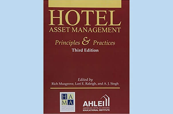 Hotel Asset Management, Principles and Practices, Third Edition Textbook